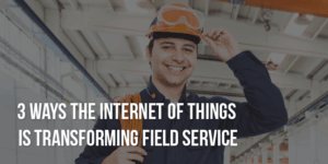 Internet of Things Field Service